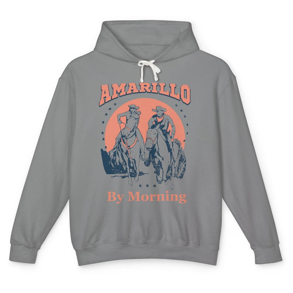 Cowgirl Cowboy Horsing Amarillo By Morning Western Country Unisex Lightweight Hoodie