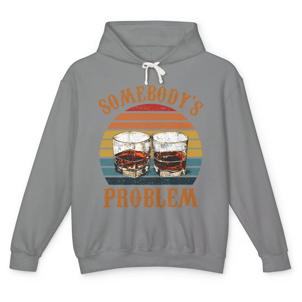 Vintage Whiskey Somebody's Problem Western Country Cowboy Unisex Lightweight Hoodie