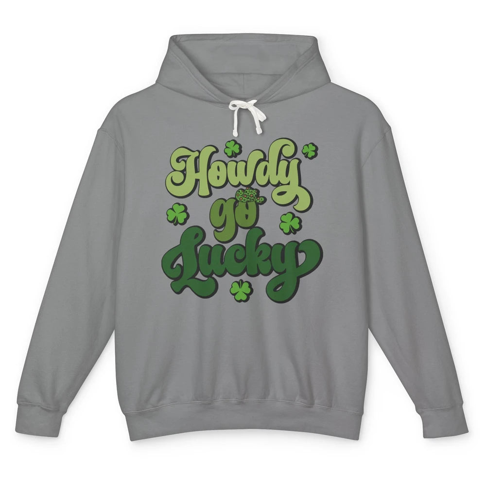 Howdy Go Lucky Western Cowboy Lucky Shamrock St Patricks Day Unisex Lightweight Hoodie