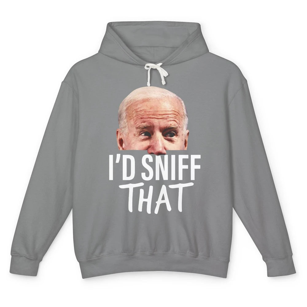 Funny Joe Biden I'd Sniff That Anti Biden Liberal Gift Unisex Lightweight Hoodie