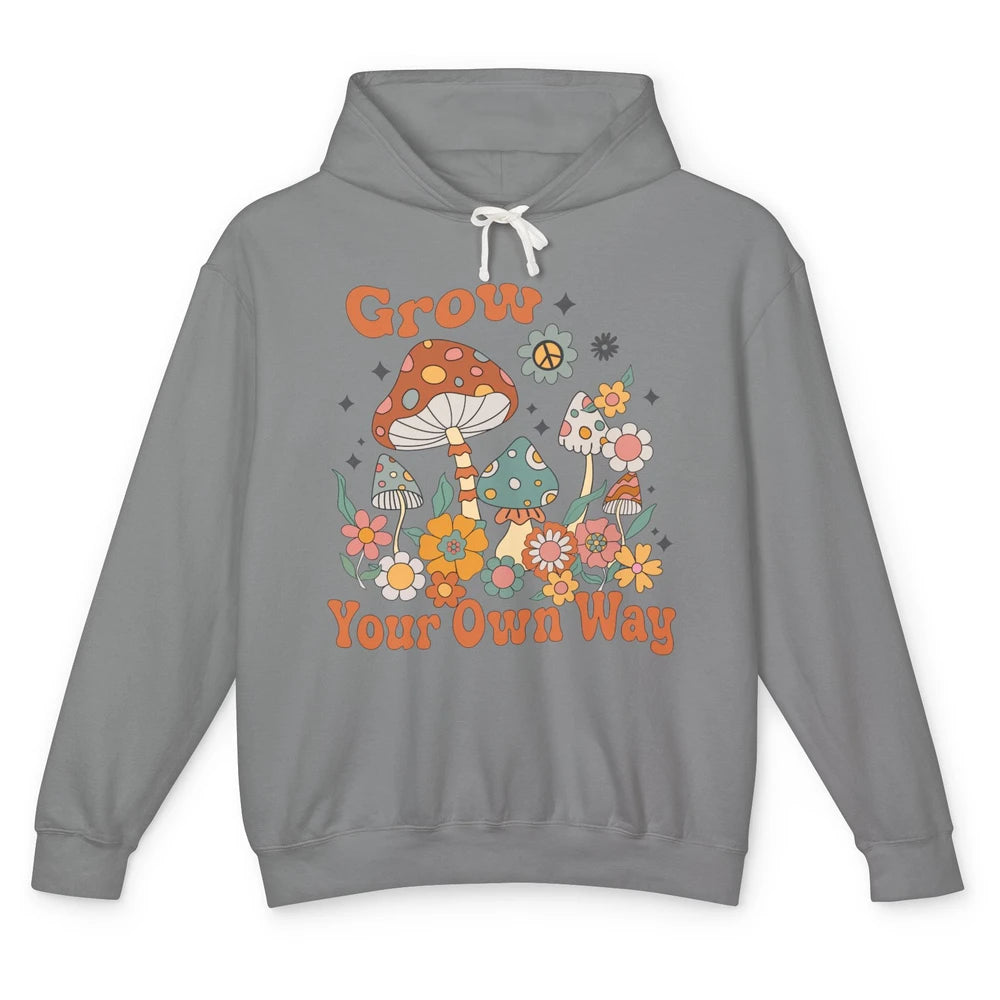 Retro Groovy Mushroom Grow Your Own Way Hippie Inspirational Unisex Lightweight Hoodie