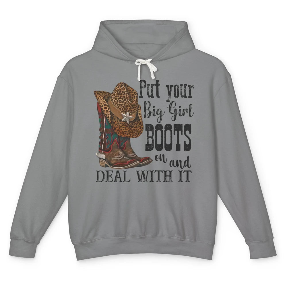 Leopard Cowgirl Boots Hat Put Your Big Girl Boots On Western Unisex Lightweight Hoodie