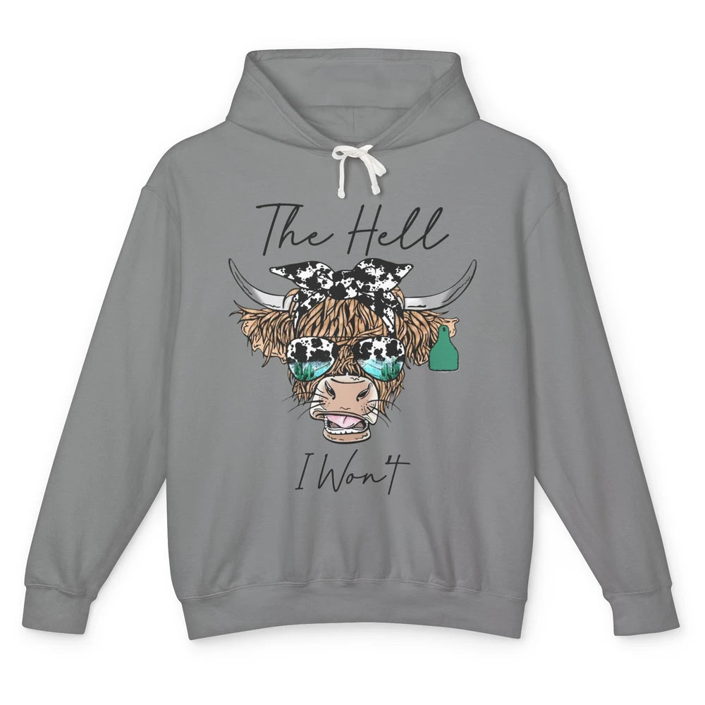 Funny Highland Cow Glasses The Hell I Won't Western Country Unisex Lightweight Hoodie