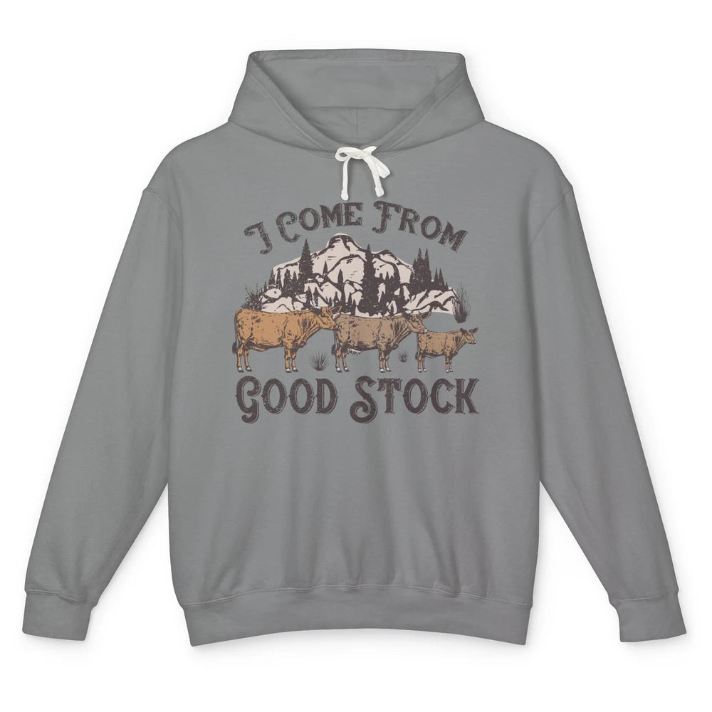 Vintage Cow Gang I Come From Good Stock Farm Animals Cattles Unisex Lightweight Hoodie