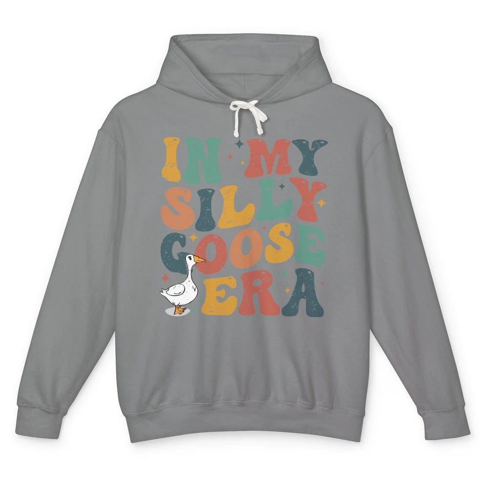 Funny Silly Goose In My Silly Goose Era Sarcastic Goose Meme Unisex Lightweight Hoodie