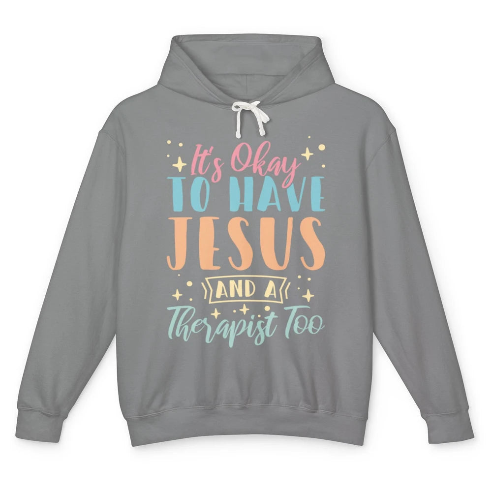 Mental Health Okay To Have Jesus Christian Faith Bible Verse Unisex Lightweight Hoodie