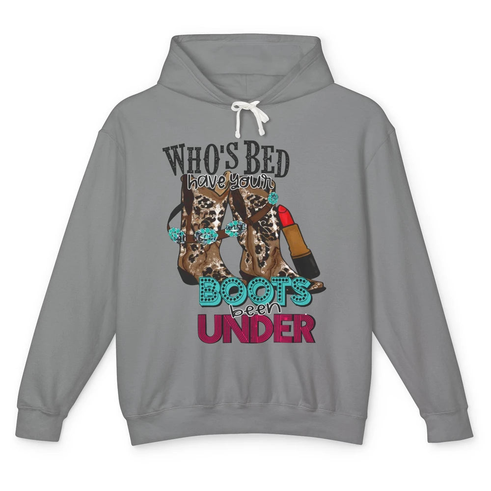 Retro Cowgirl Boots Whose Bed Your Boots Been Under Western Unisex Lightweight Hoodie