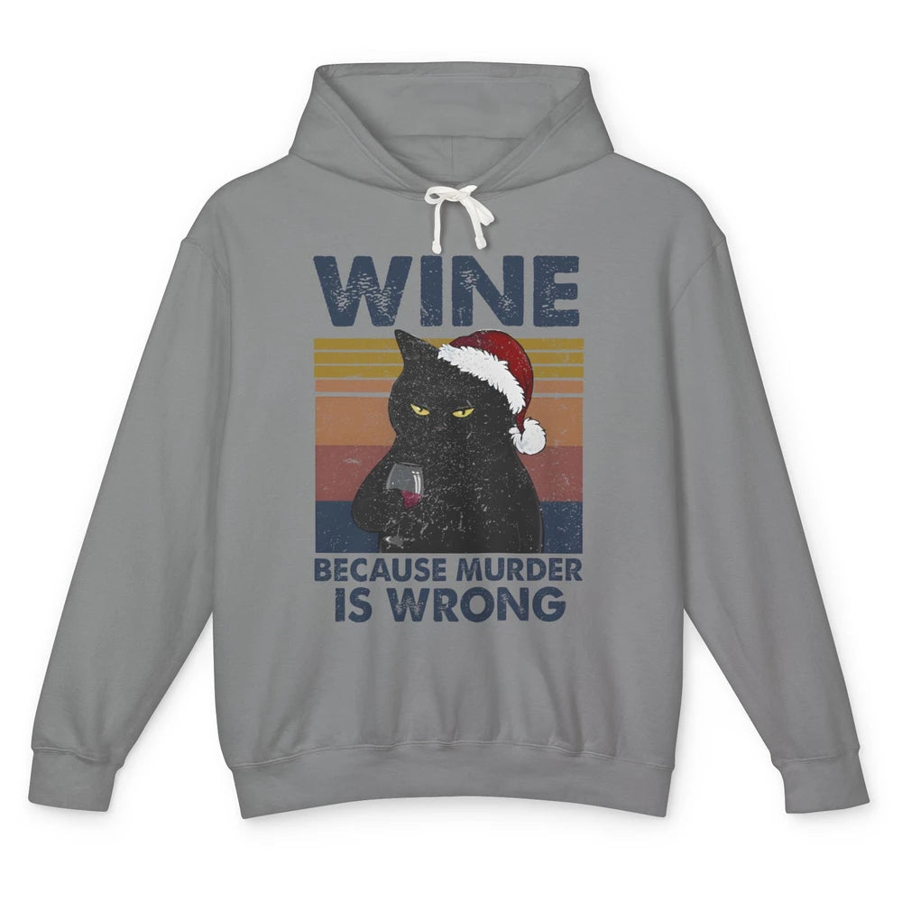 Santa Black Cat Drinking Because Murder Is Wrong Wine Lovers Unisex Lightweight Hoodie