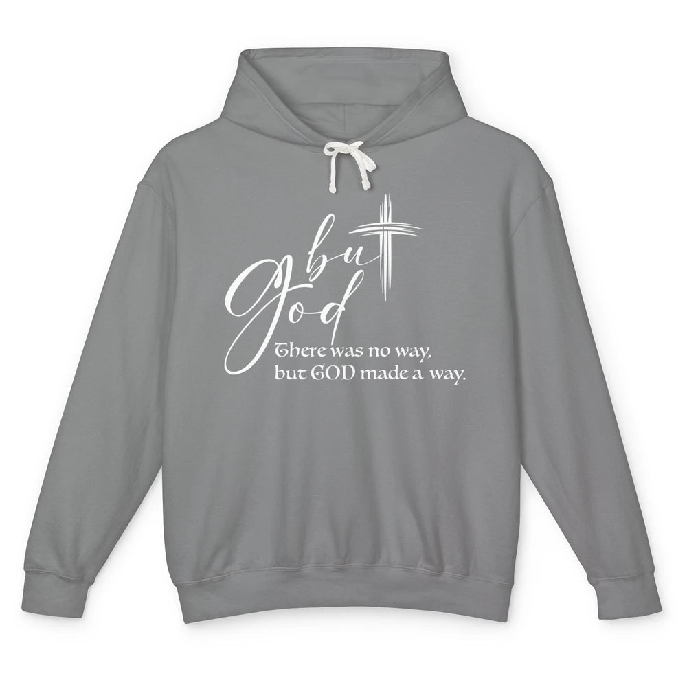 Christian Faith But God Made A Way Bible Verse Religious Unisex Lightweight Hoodie