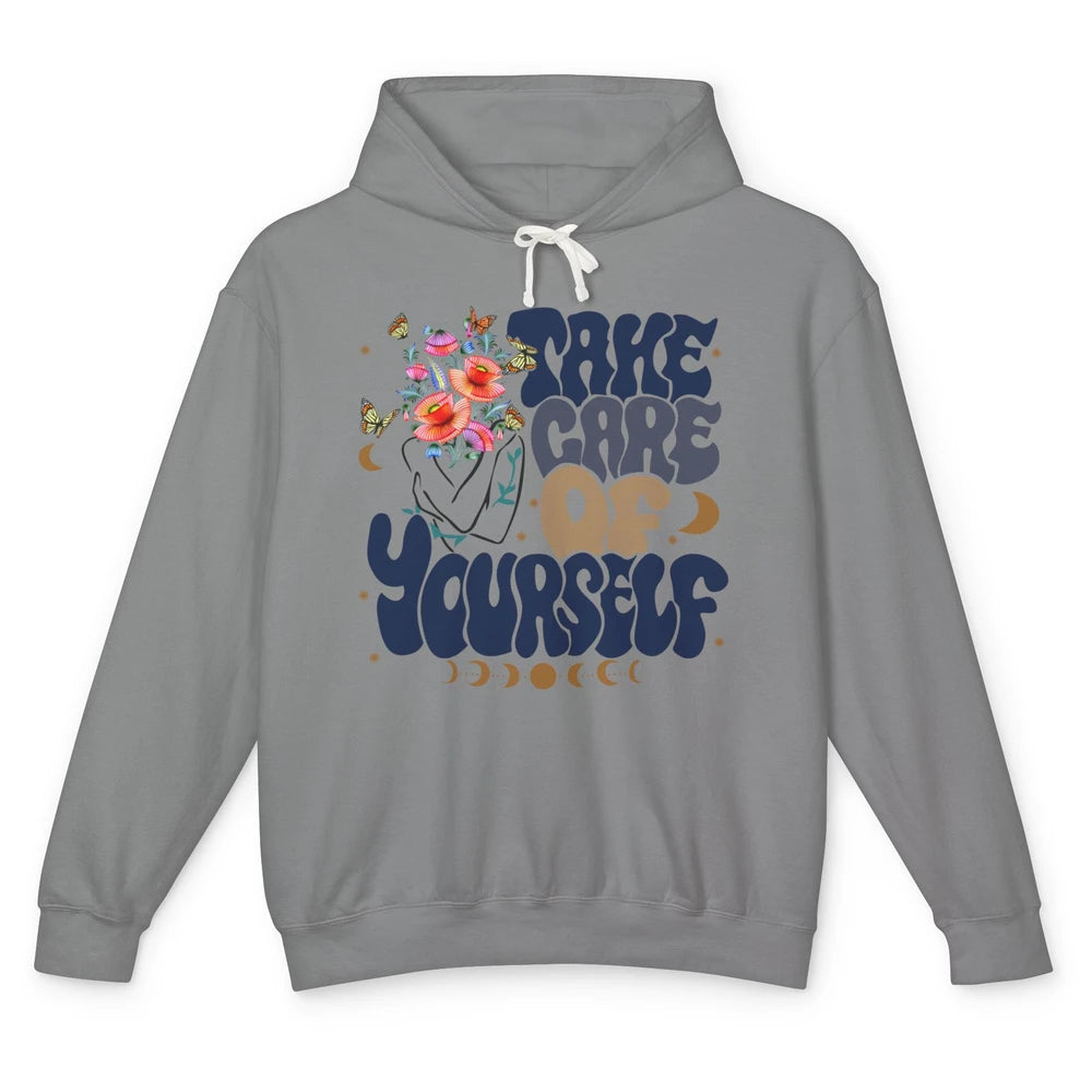 Take Care Of Yourself Mental Health Anxiety Inspirational Unisex Lightweight Hoodie