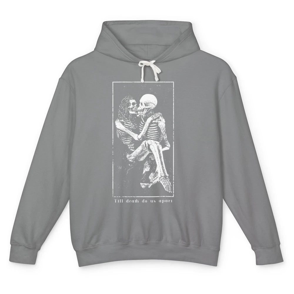 Aesthetic Goth Till Death Do Us Apart Skeleton Valentine Unisex Lightweight Hoodie