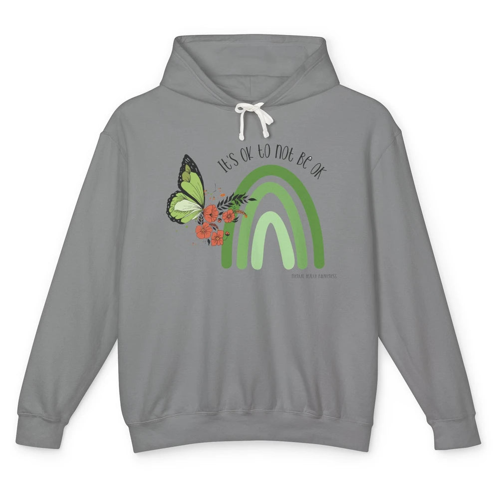 Mental Health Rainbow Butterfly It's Ok Not To Be Ok Unisex Lightweight Hoodie