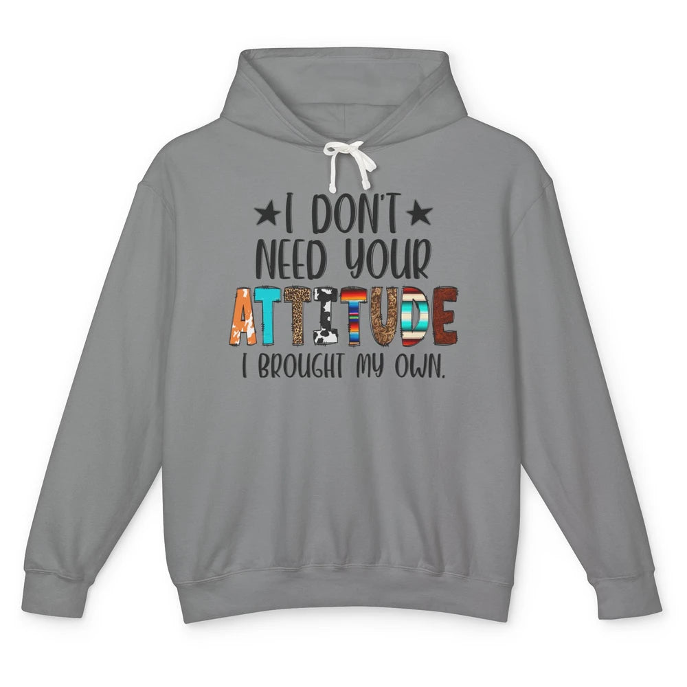 Leopard Turquoise Don't Need Your Attitude I Brought My Own Unisex Lightweight Hoodie