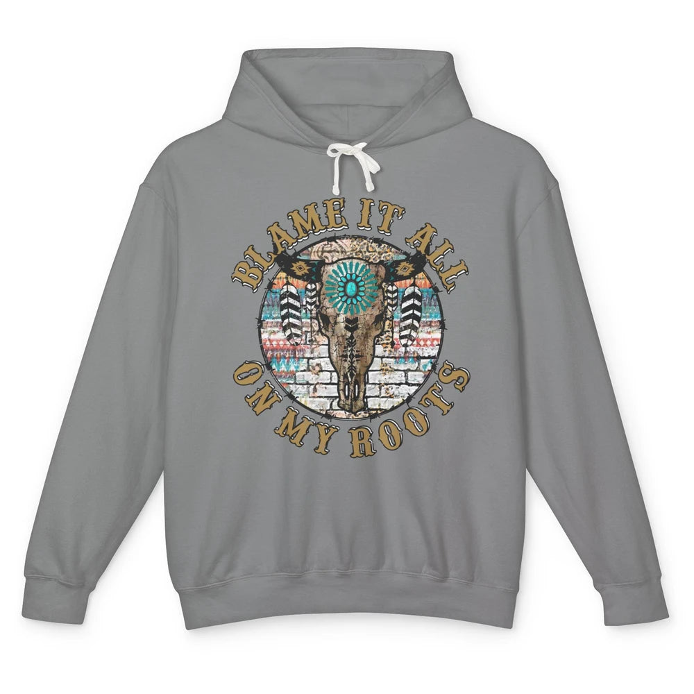 Boho Bull Skull Blame It All On My Roots Western Country Unisex Lightweight Hoodie