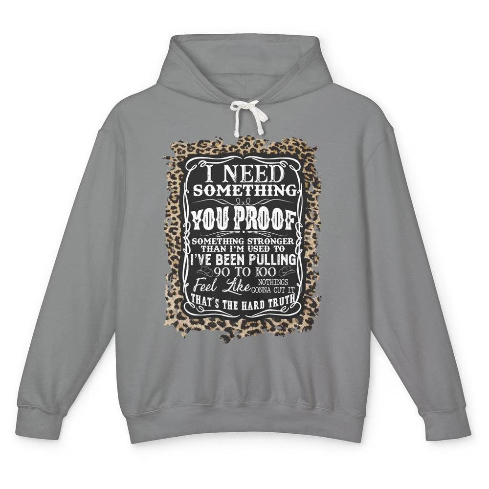 Leopard Cowboy I Need Something You Proof Western Cowgirls Unisex Lightweight Hoodie