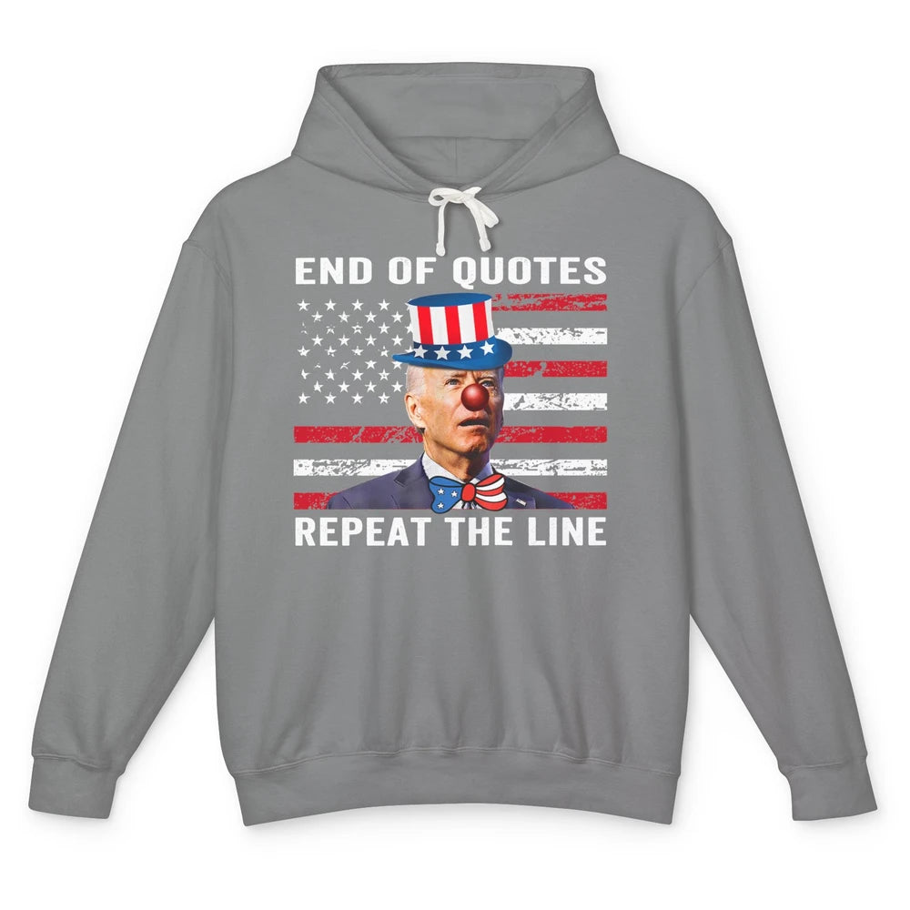 Funny Biden Clown End Of Quotes Repeat The Line Anti Liberal Unisex Lightweight Hoodie