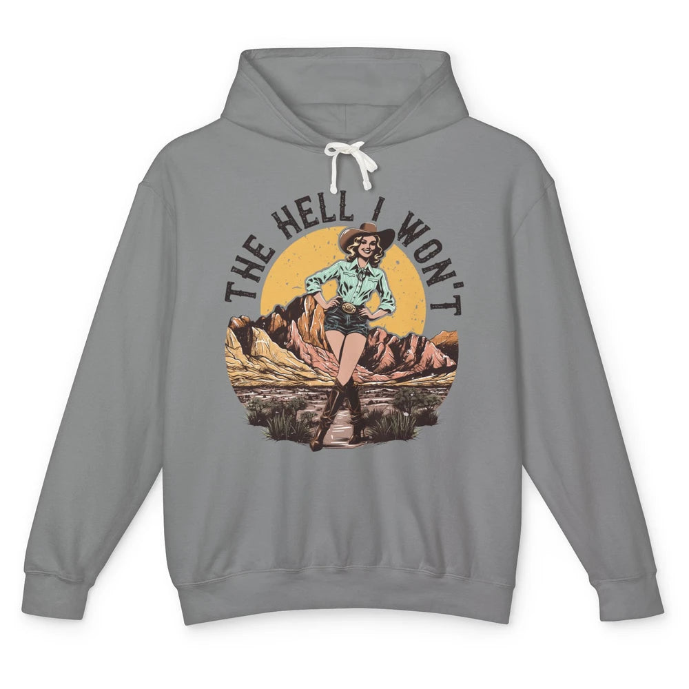 Retro Desert Cowgirl The Hell I Won't Western Country Rodeo Unisex Lightweight Hoodie