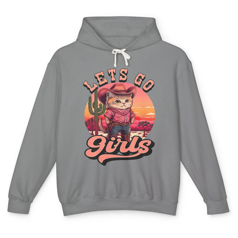 Lets Go Girls Cat Cowgirl Cowboy Rodeo Howdy Western Country Unisex Lightweight Hoodie