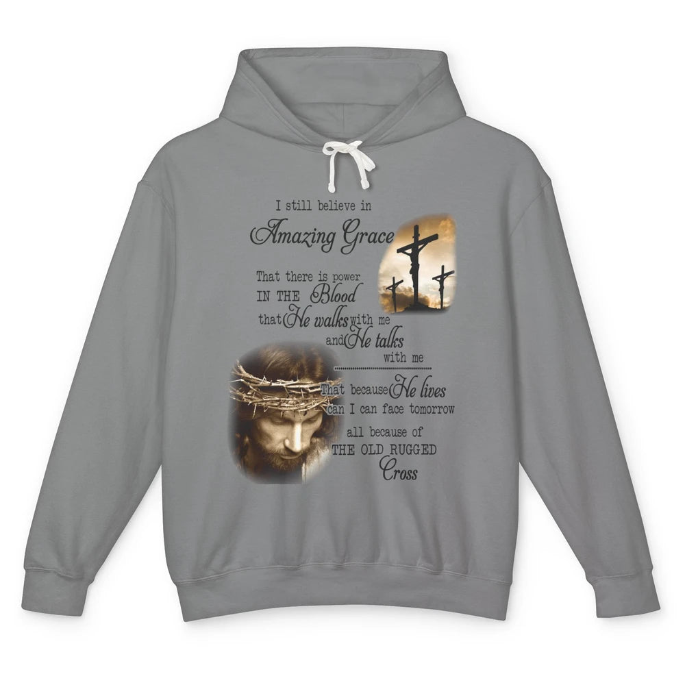 Retro Christian Jesus Cross I Still Believe In Amazing Grace Unisex Lightweight Hoodie