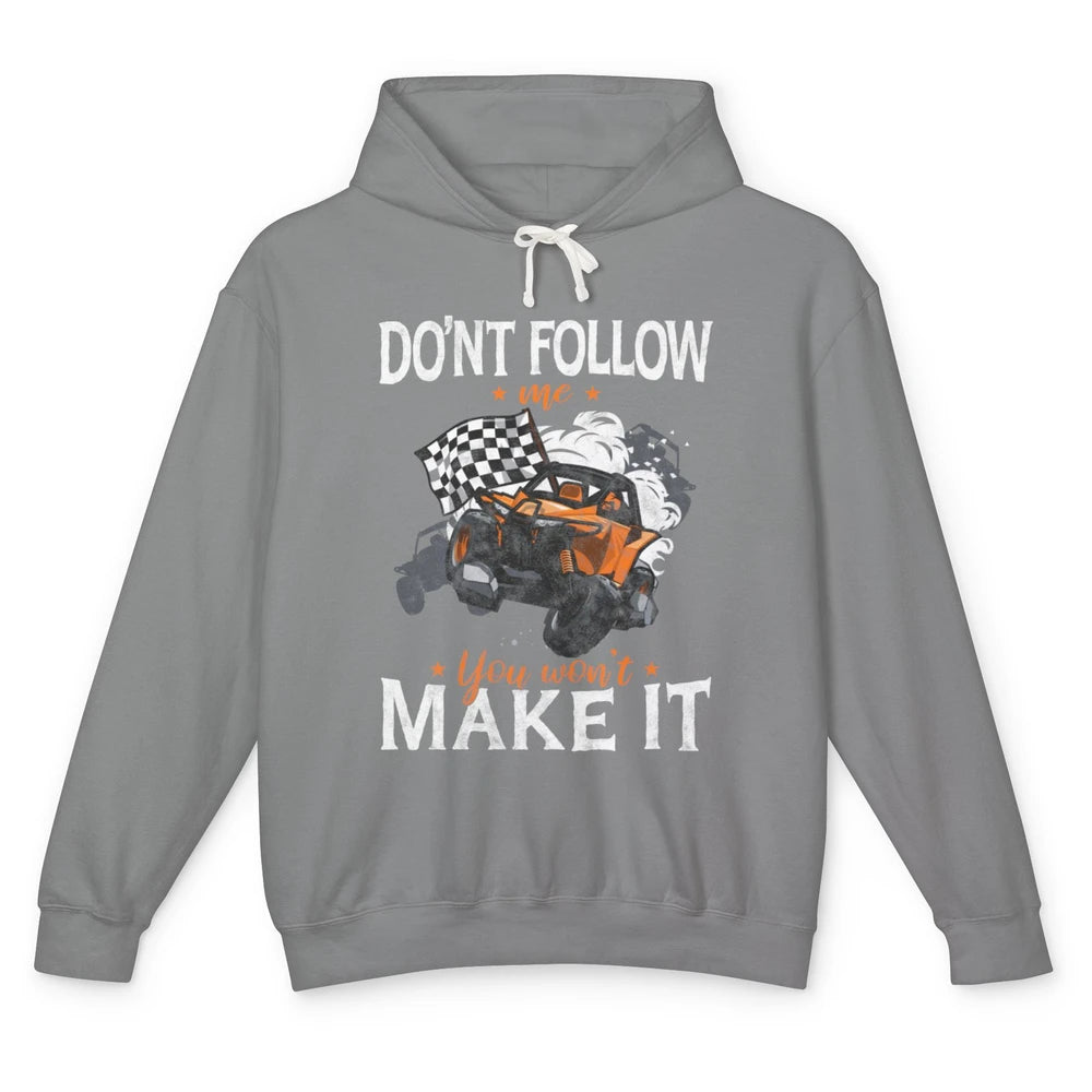 Retro Dont Follow Me Mud Ride Dirty UTV SXS Rider Offroad Unisex Lightweight Hoodie