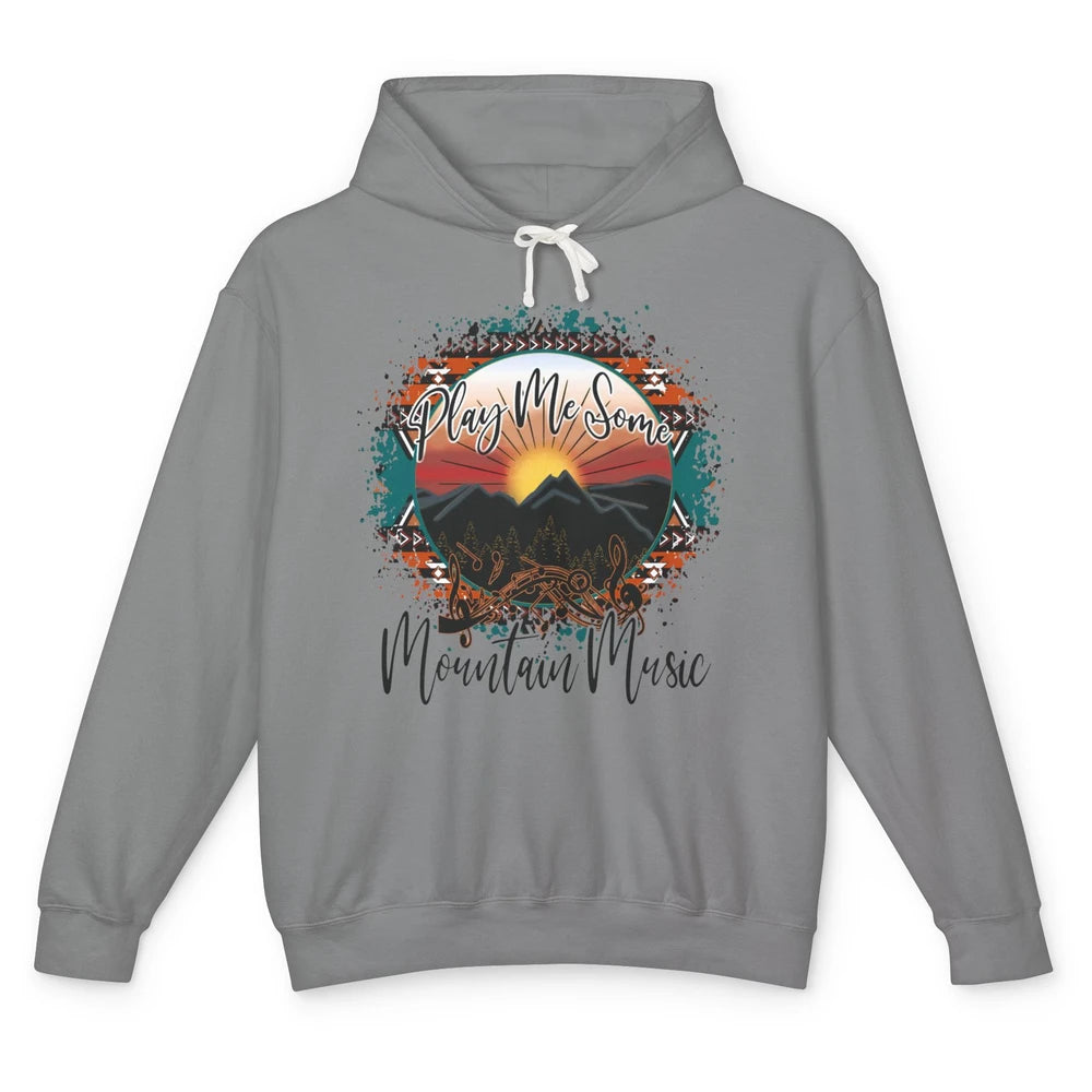 Retro Desert Dawn Play Me Some Mountain Music Western Life Unisex Lightweight Hoodie