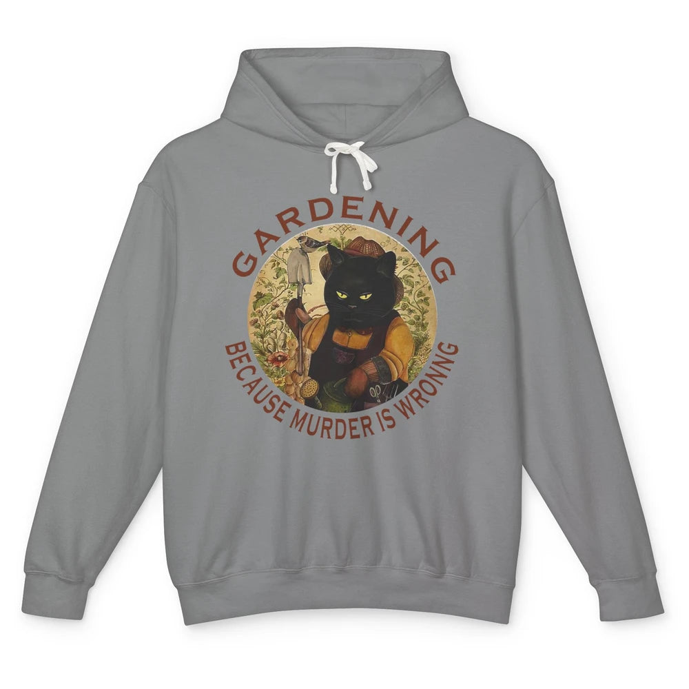 Black Cat Gardening Because Murder Is Wrong Plant Mom Garden Unisex Lightweight Hoodie