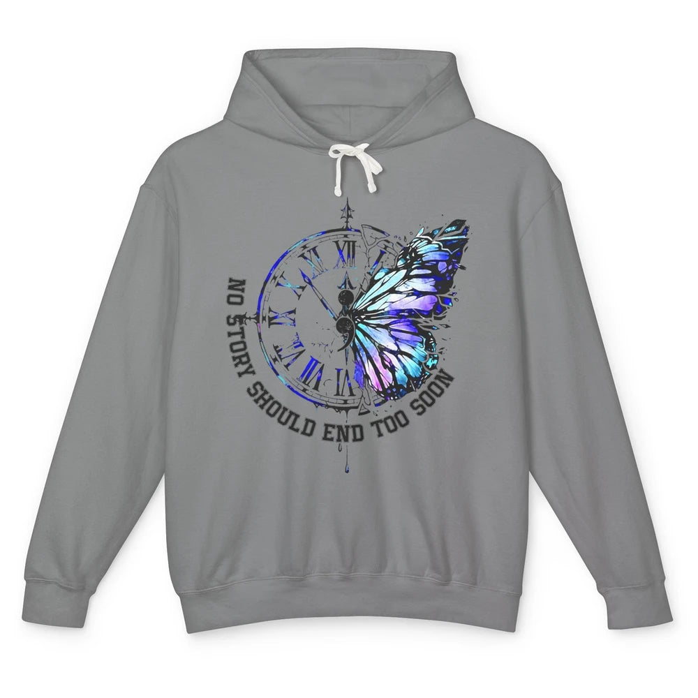 Suicide Prevention Butterfly No Story Should End Too Soon Unisex Lightweight Hoodie