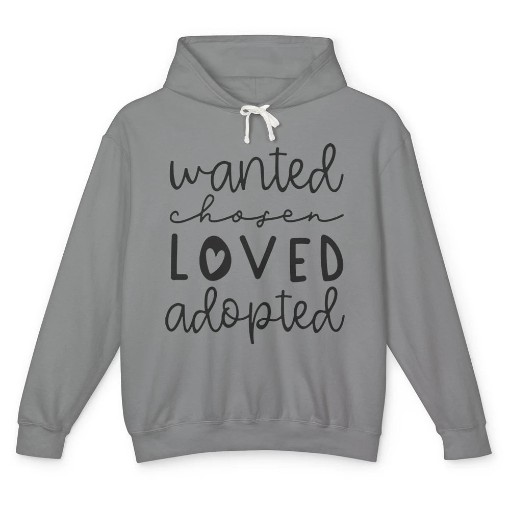 Foster Care Wanted Chosen Loved Adopted Foster Mom Parents Unisex Lightweight Hoodie