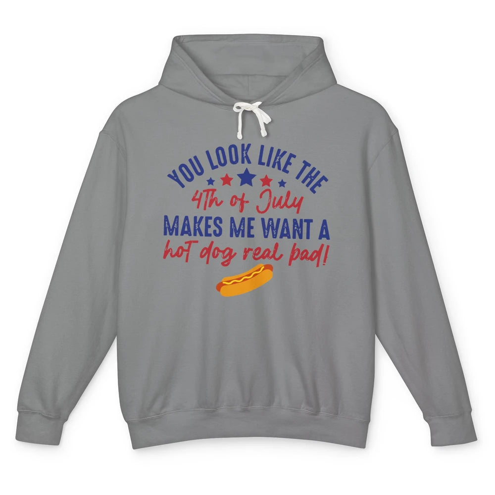 Funny You Look Like July 4th Makes Me Want A Hotdog US Flag Unisex Lightweight Hoodie