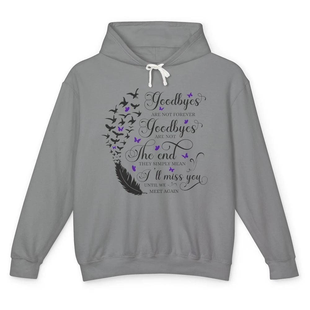 Angel Wing Butterfly Goodbyes Are Not The End Loving Memory Unisex Lightweight Hoodie