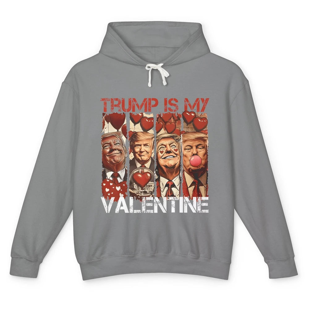 Trump Is My Valentine Funny Donald Trump President Blowing Bubble Gum Love Heart Political Valentine's Day Unisex Lightweight Hoodie