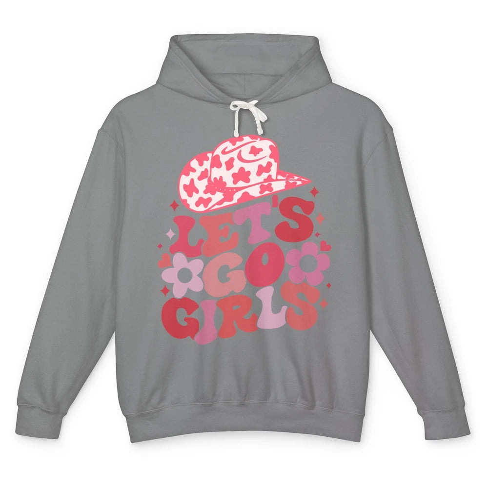 Let's Go Girls Pink Cowgirl Hat Country Valentine Bridesmaid Unisex Lightweight Hoodie