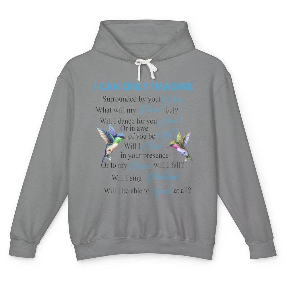 Hummingbirds Faith Jesus I Can Imagine Christian Religious Unisex Lightweight Hoodie