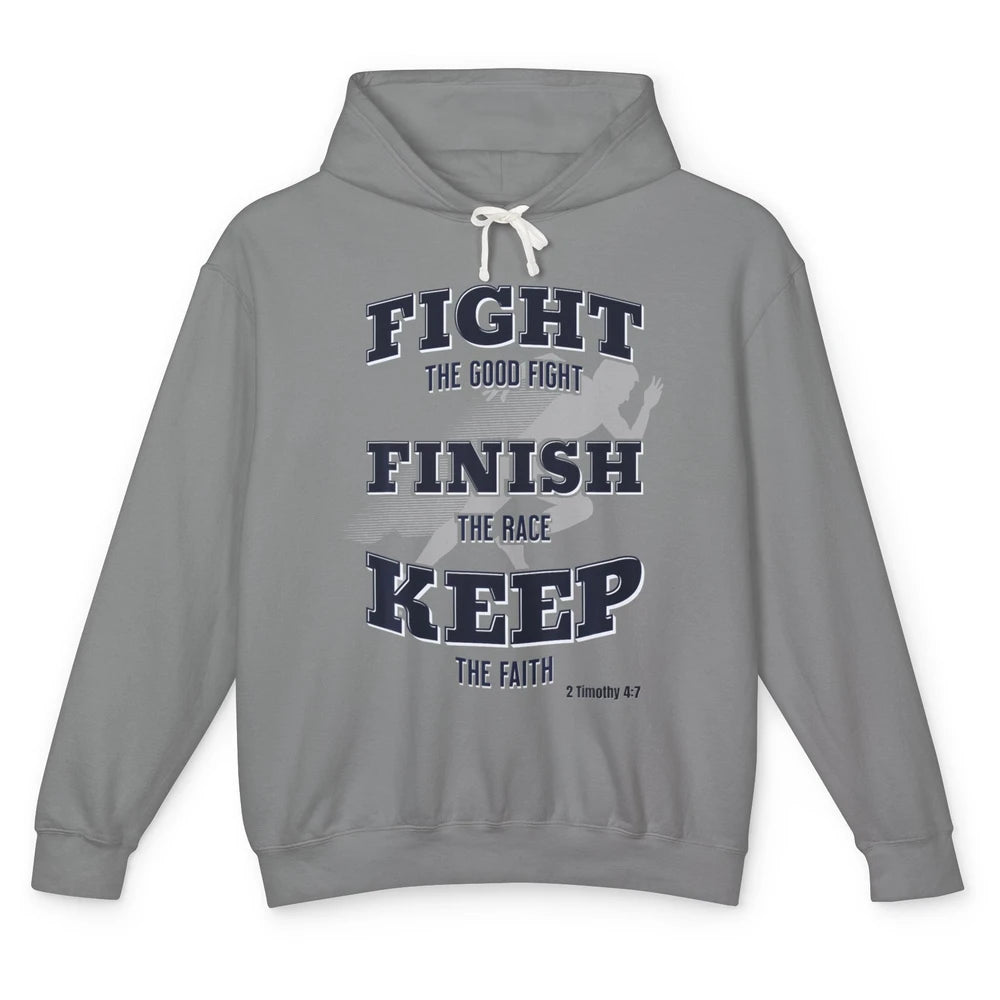 Fight Good Finish Race Keep Faith Bible Verse Christian God Unisex Lightweight Hoodie