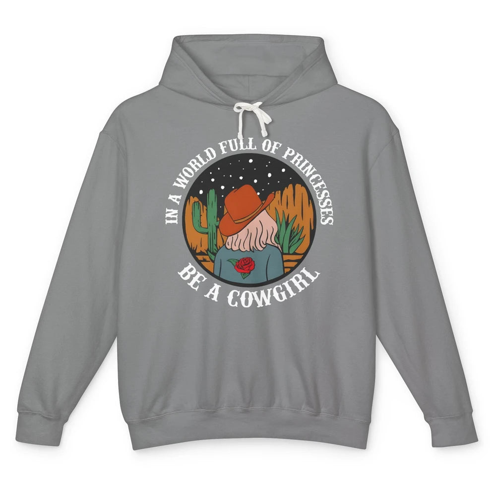 Be A Cowgirl Cowboy Western Country Rodeo Heifer Retro Unisex Lightweight Hoodie