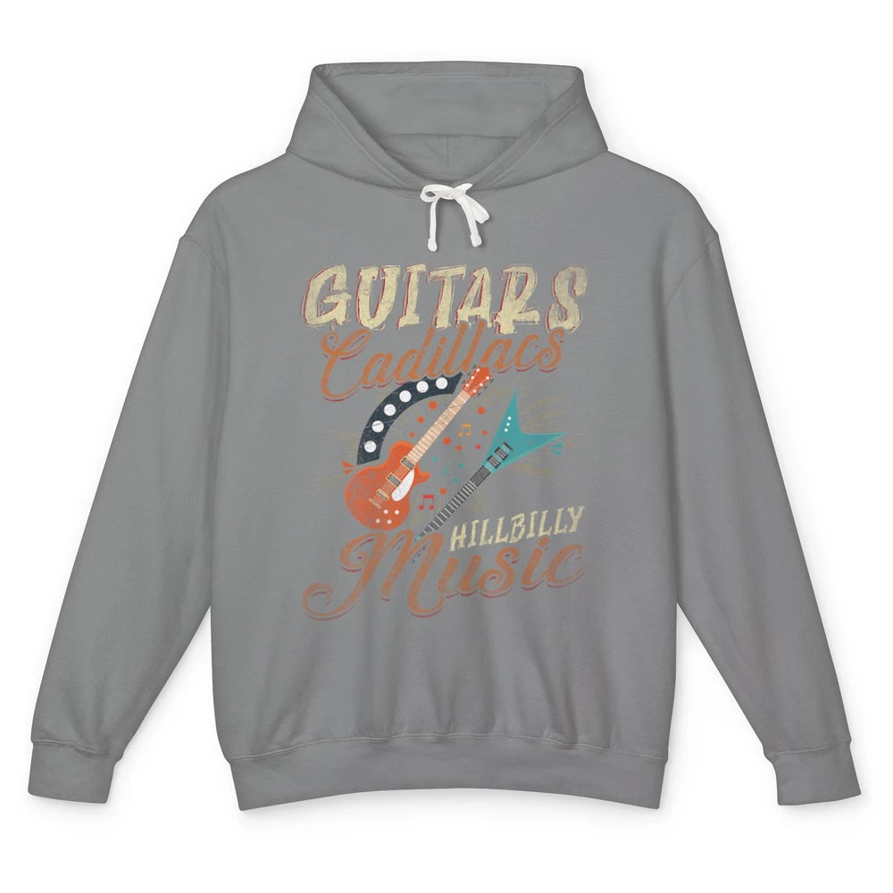 Guitars Cadillacs Country Music Guitarist Playing Guitar Unisex Lightweight Hoodie