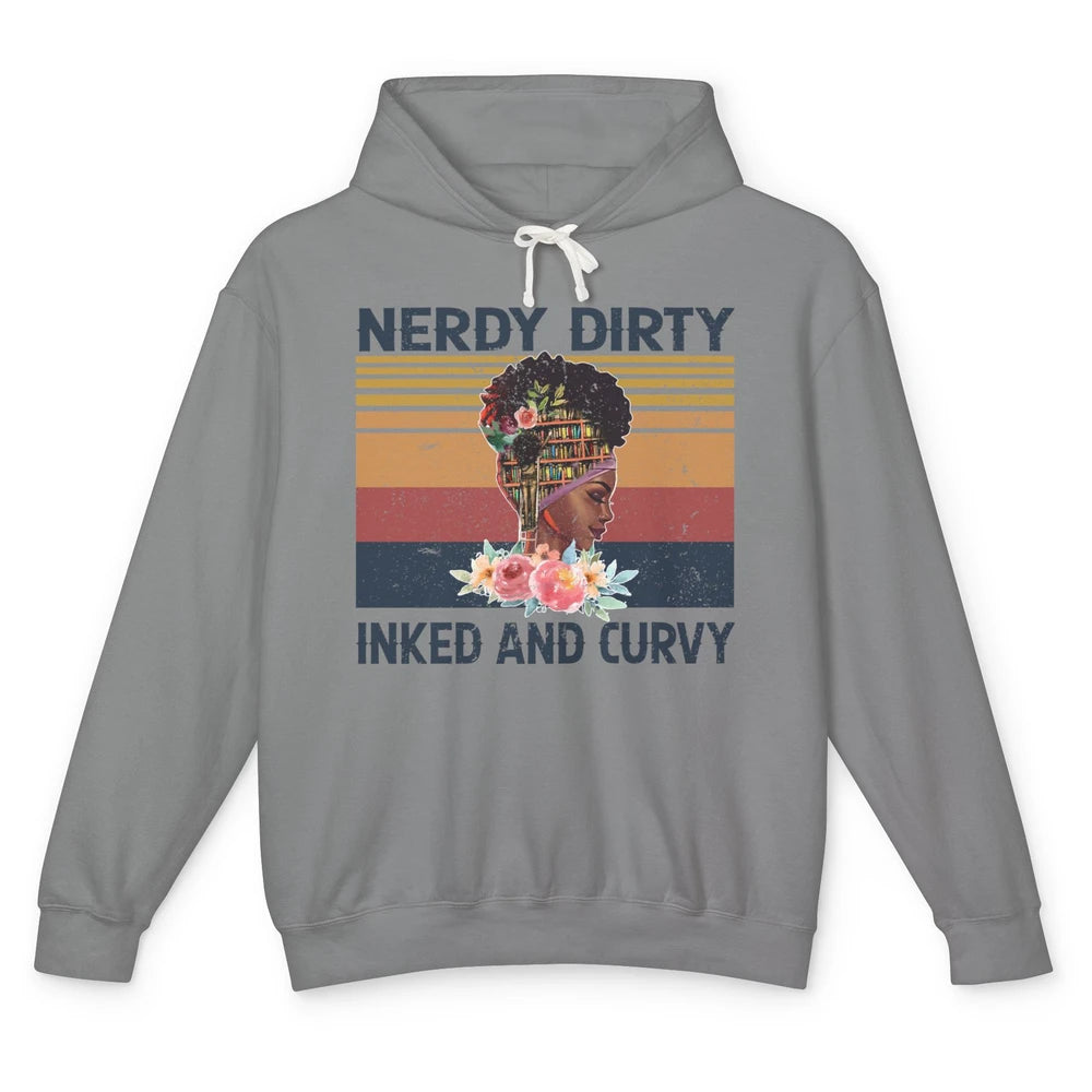 Book Black Girl Nerdy Dirty Inked Ans Curvy Reader Bookworm Unisex Lightweight Hoodie