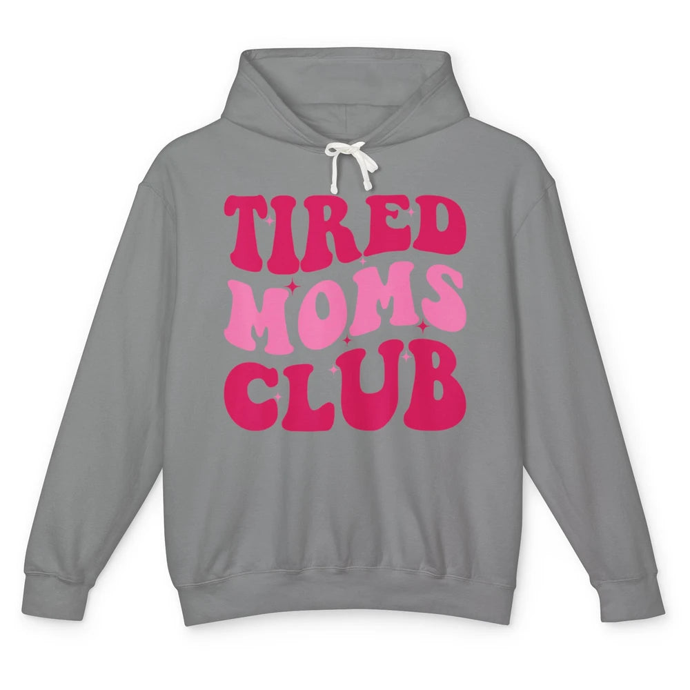 Groovy Tired Moms Club Saying Cute Wavy Retro 70s Mother Day Unisex Lightweight Hoodie