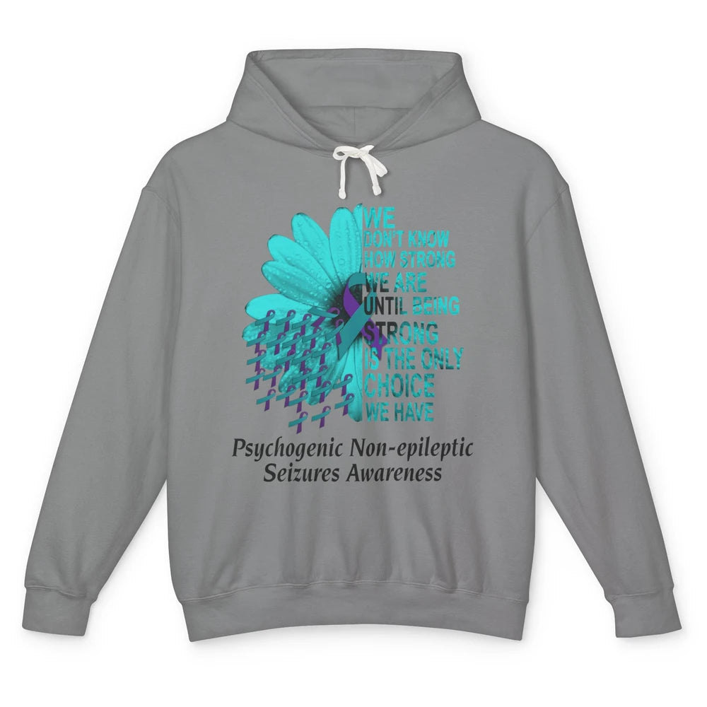 PNES Awareness We Don't Know How Strong Purple Teal Ribbon Unisex Lightweight Hoodie