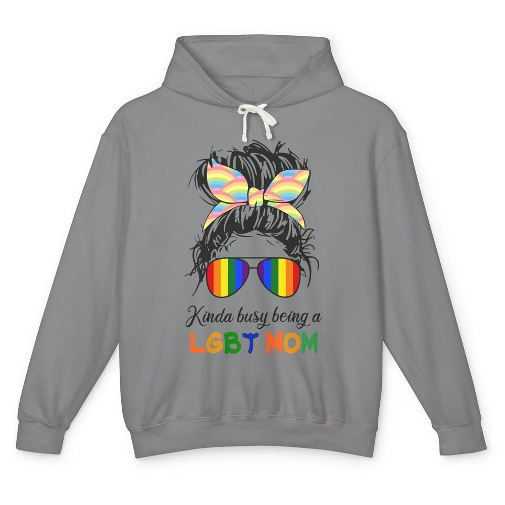 Kinda Busy Being A LGBT Mom LGBT Gay Pride Month Unisex Lightweight Hoodie