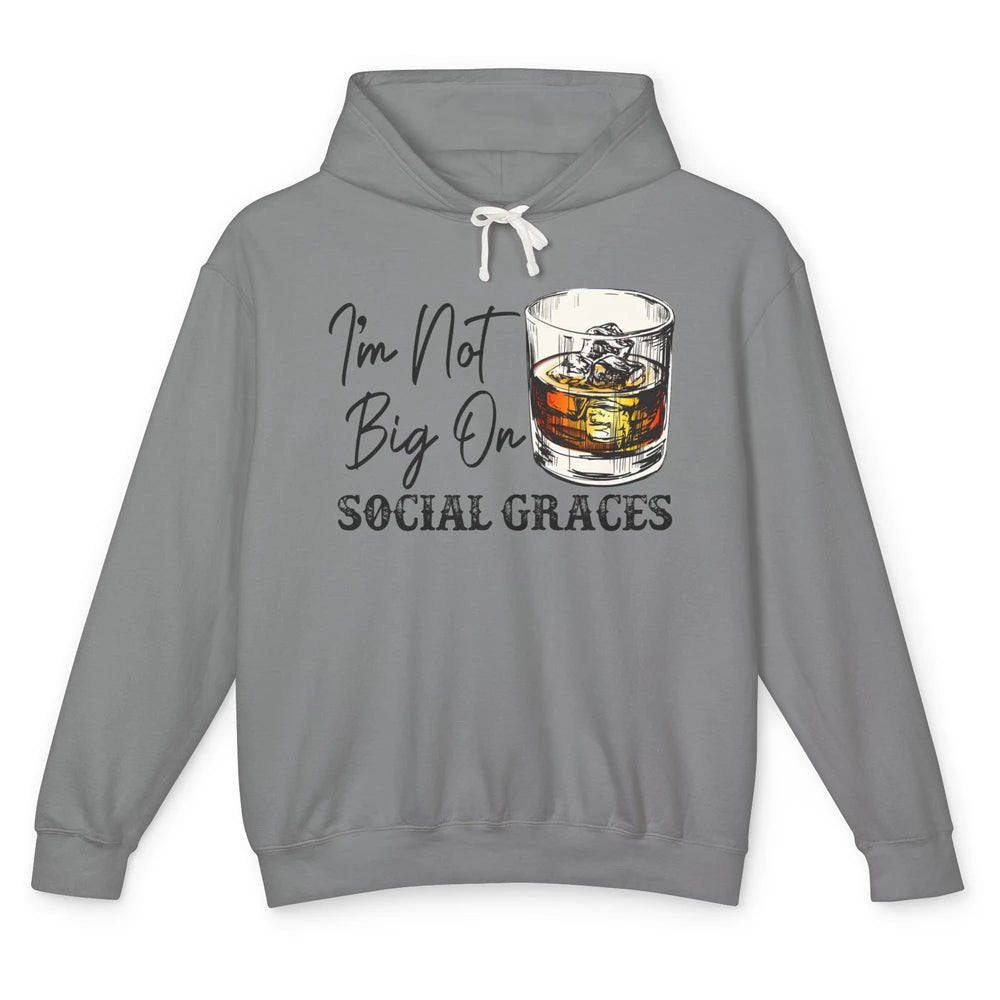 Vintage Whiskey I'm Not Big On Social Graces Western Country Unisex Lightweight Hoodie