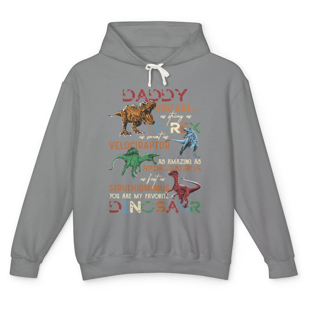 Dinosaur Daddy You Are As Strong As T-Rex Daddysaurus Gift Unisex Lightweight Hoodie