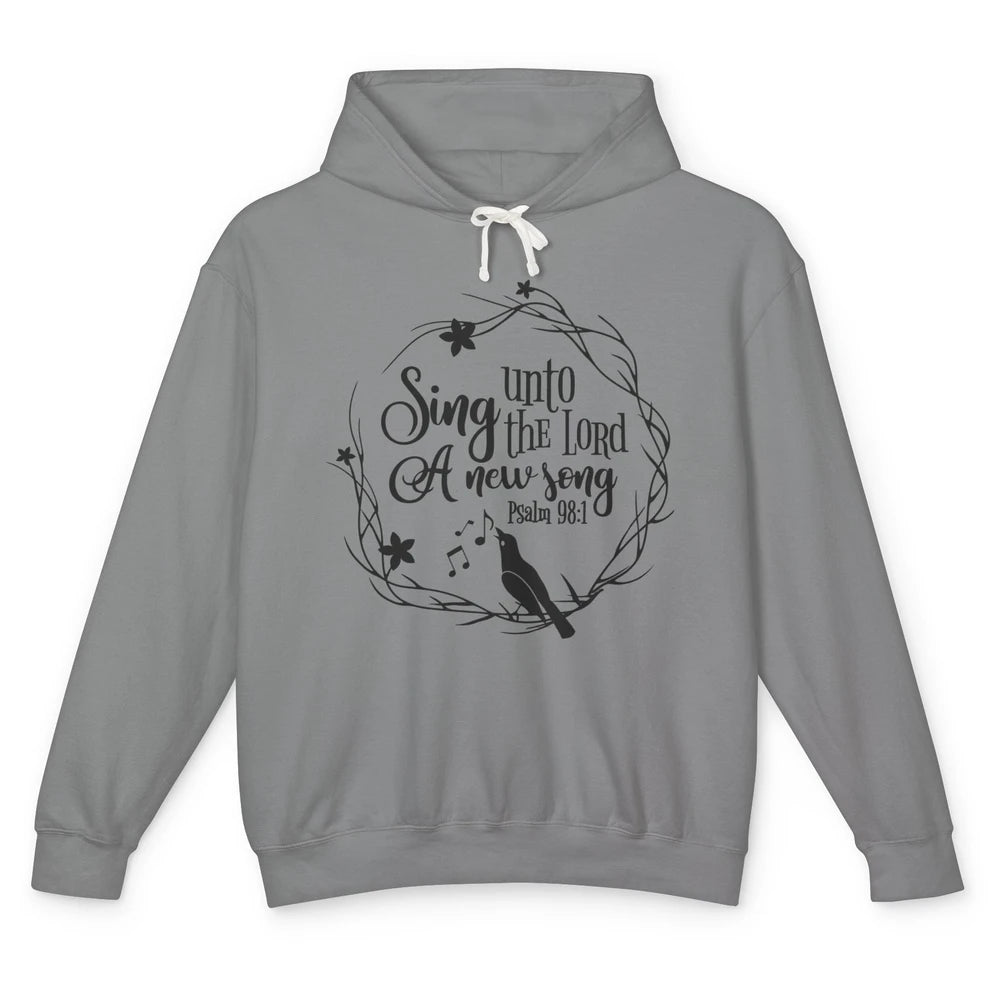 Christian Sing To The Lord A New Song Bible Verse Religious Unisex Lightweight Hoodie