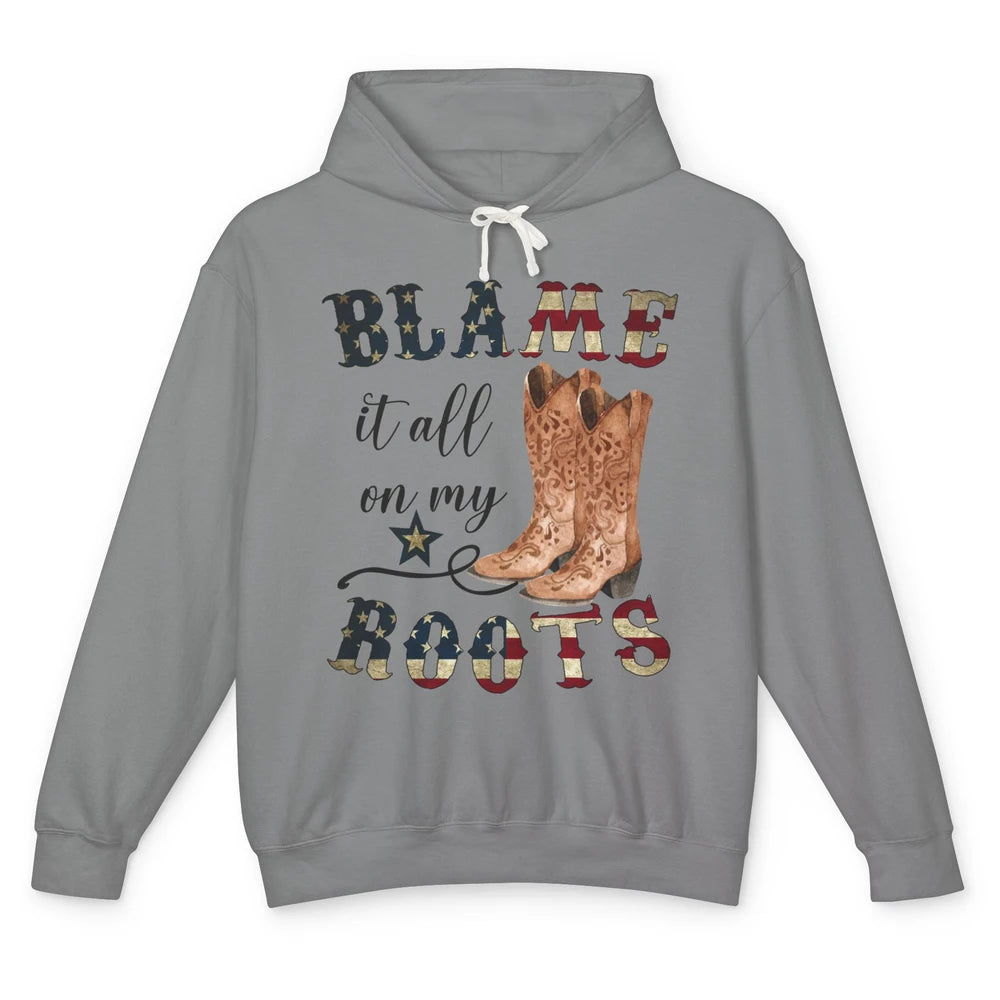 Retro US Flag Cowboy Boots Blame It All On My Roots Western Unisex Lightweight Hoodie