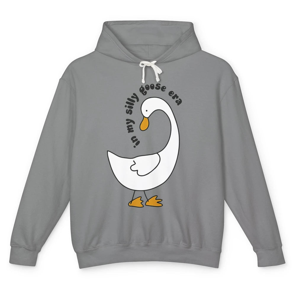 Funny Silly Goose In My Silly Goose Era Sarcastic Goose Meme Unisex Lightweight Hoodie