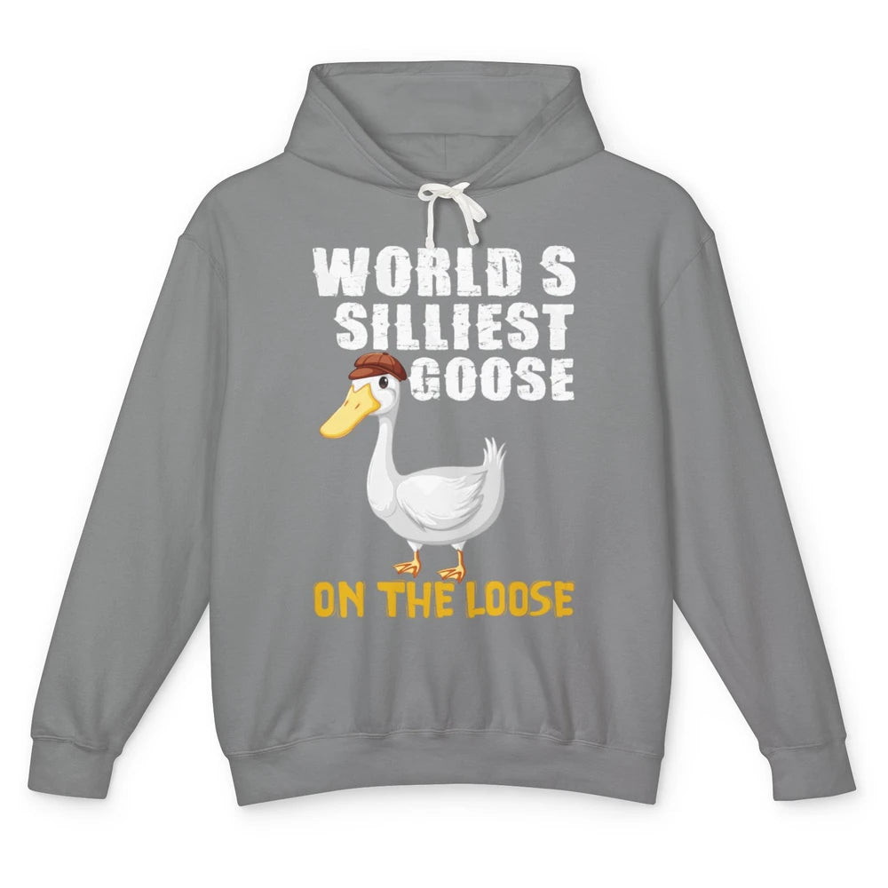 Funny Worlds Silliest Goose On Loose Sarcastic Geese Humor Unisex Lightweight Hoodie