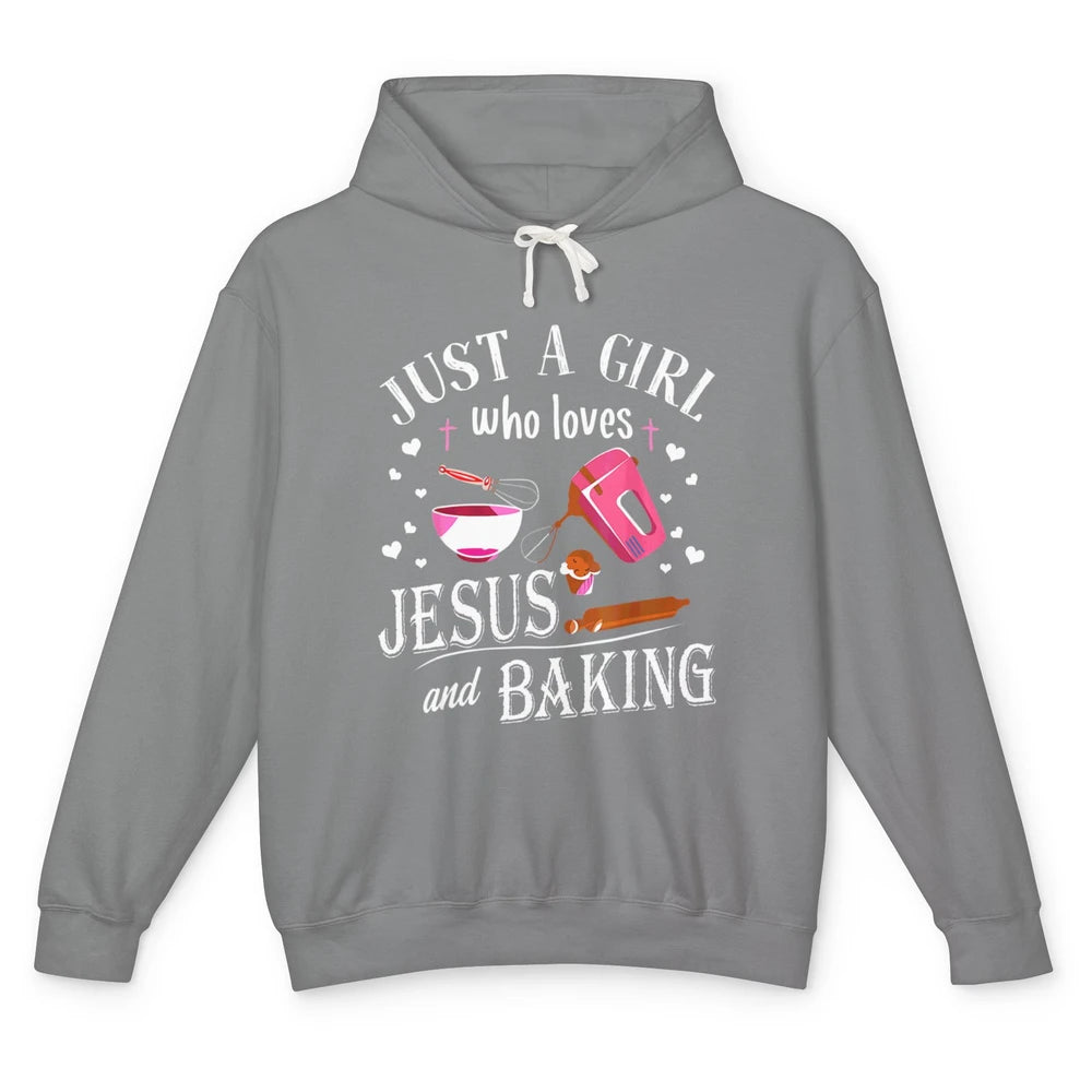 Just Girl Loves Jesus And Baking Sweet Pastry Baker Bakery Unisex Lightweight Hoodie