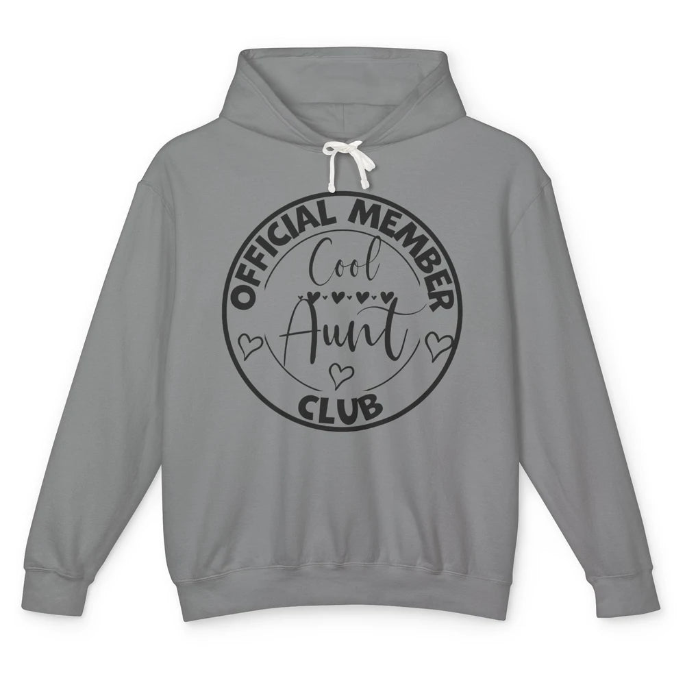 Official Member Cool Aunts Club Funny Auntie Sister Gift Unisex Lightweight Hoodie