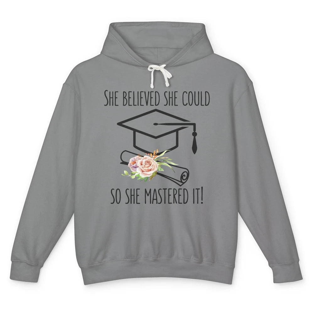 She Believed She Could She Mastered It Senior Graduation Unisex Lightweight Hoodie