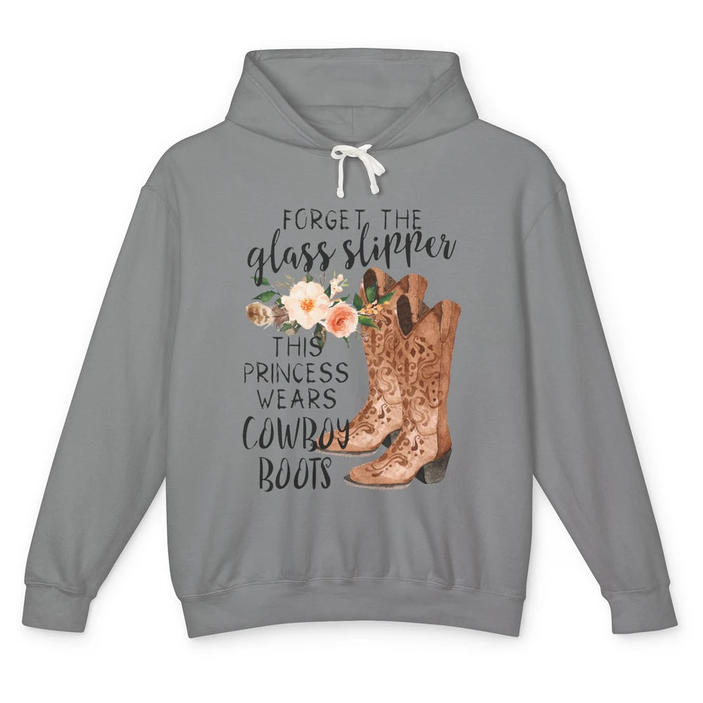 Cowgirls Forget Glass Slippers This Queen Wears Cowboy Boots Unisex Lightweight Hoodie